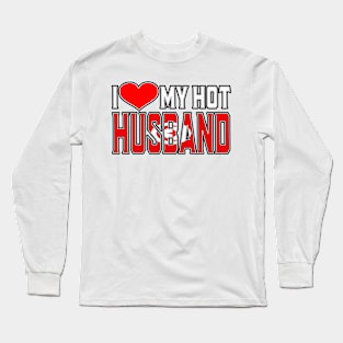 I Love My Hot Tunisia Husband Long Sleeve T-Shirt